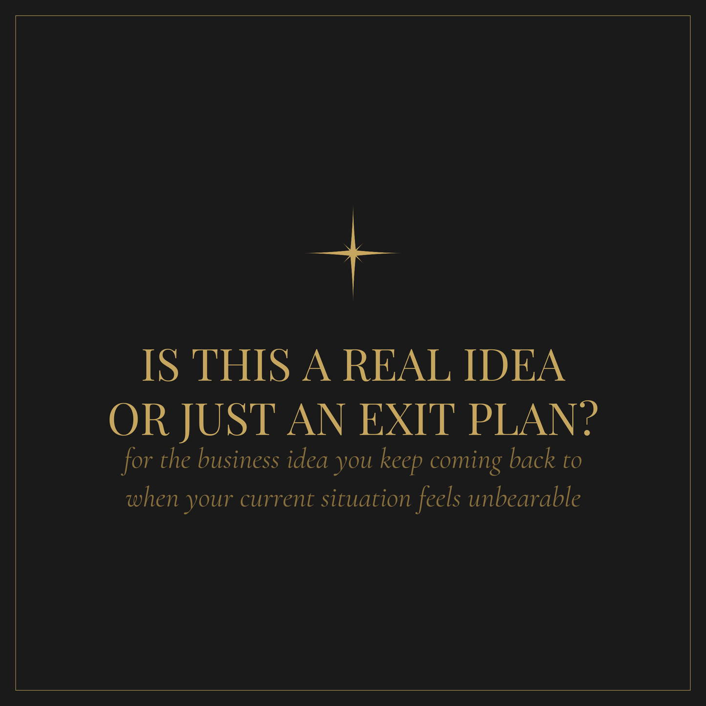 Is This a Real Idea or Just an Exit Plan — free business idea validation workbook