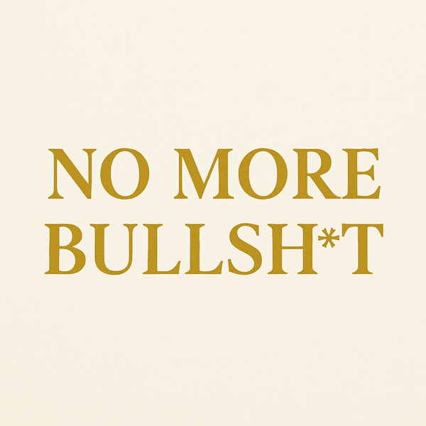 No More Bullsh*t