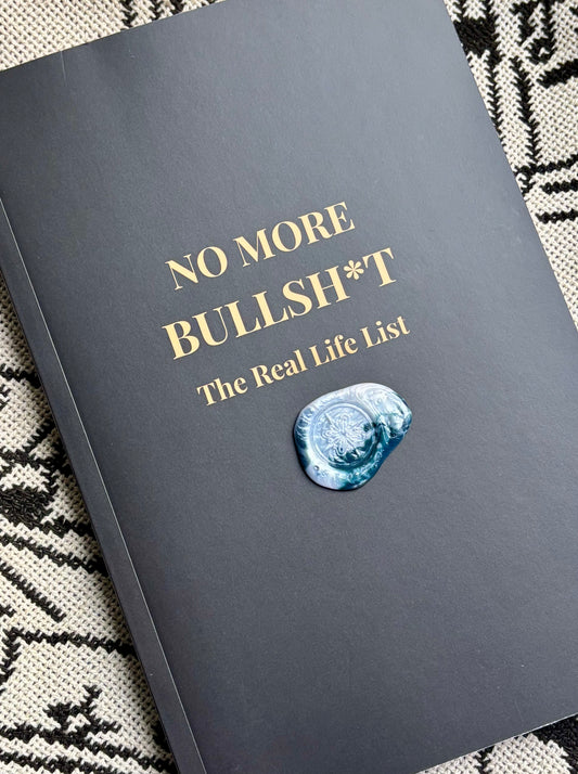 No More Bullsh*t: The Real Life List