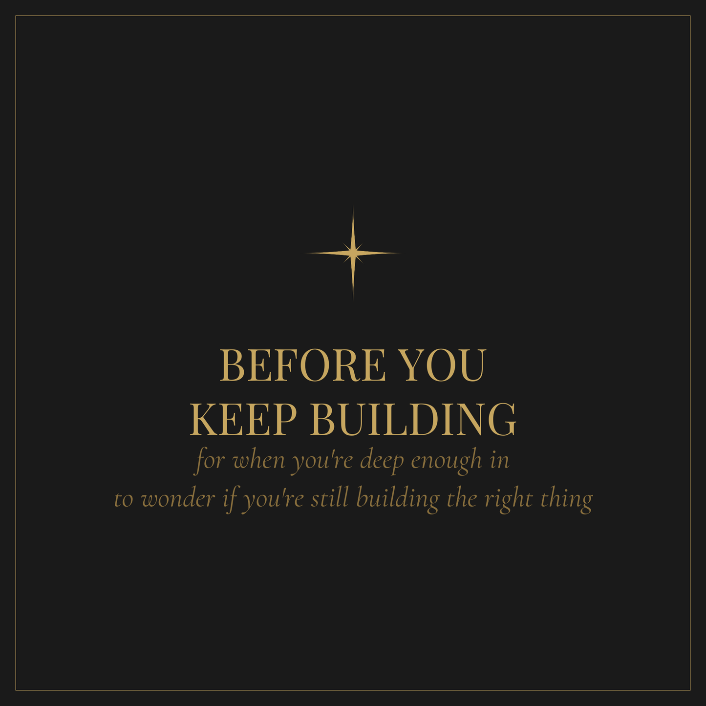 Before You Keep Building — mid-stage startup checkpoint workbook for founders