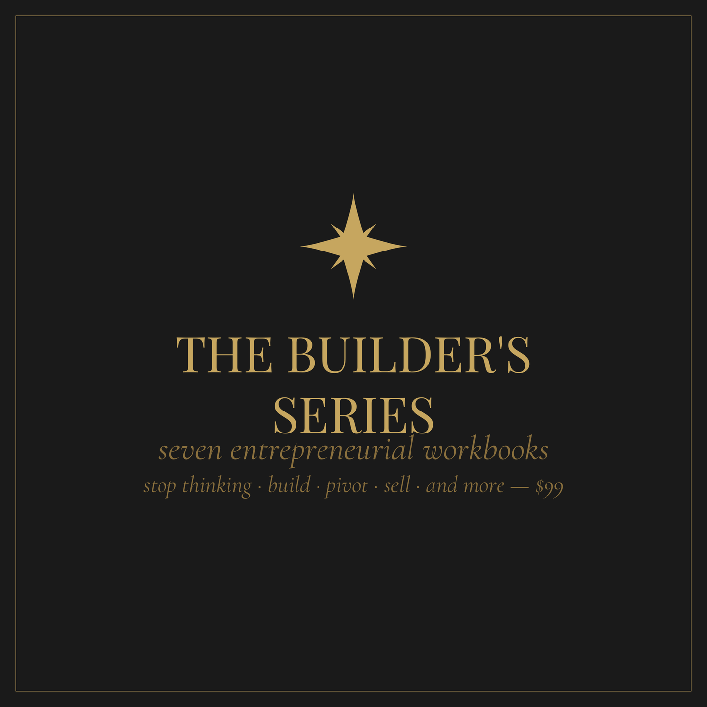 The Builder's Series — seven entrepreneurial workbooks