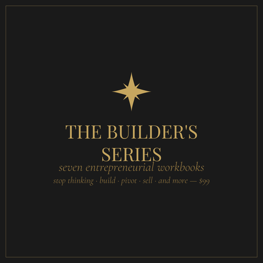 The Builder's Series — seven entrepreneurial workbooks