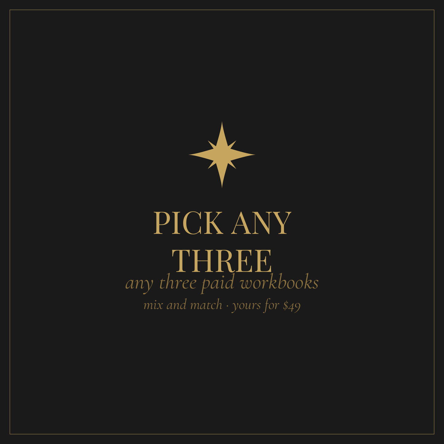 Pick Any Three — any three paid workbooks