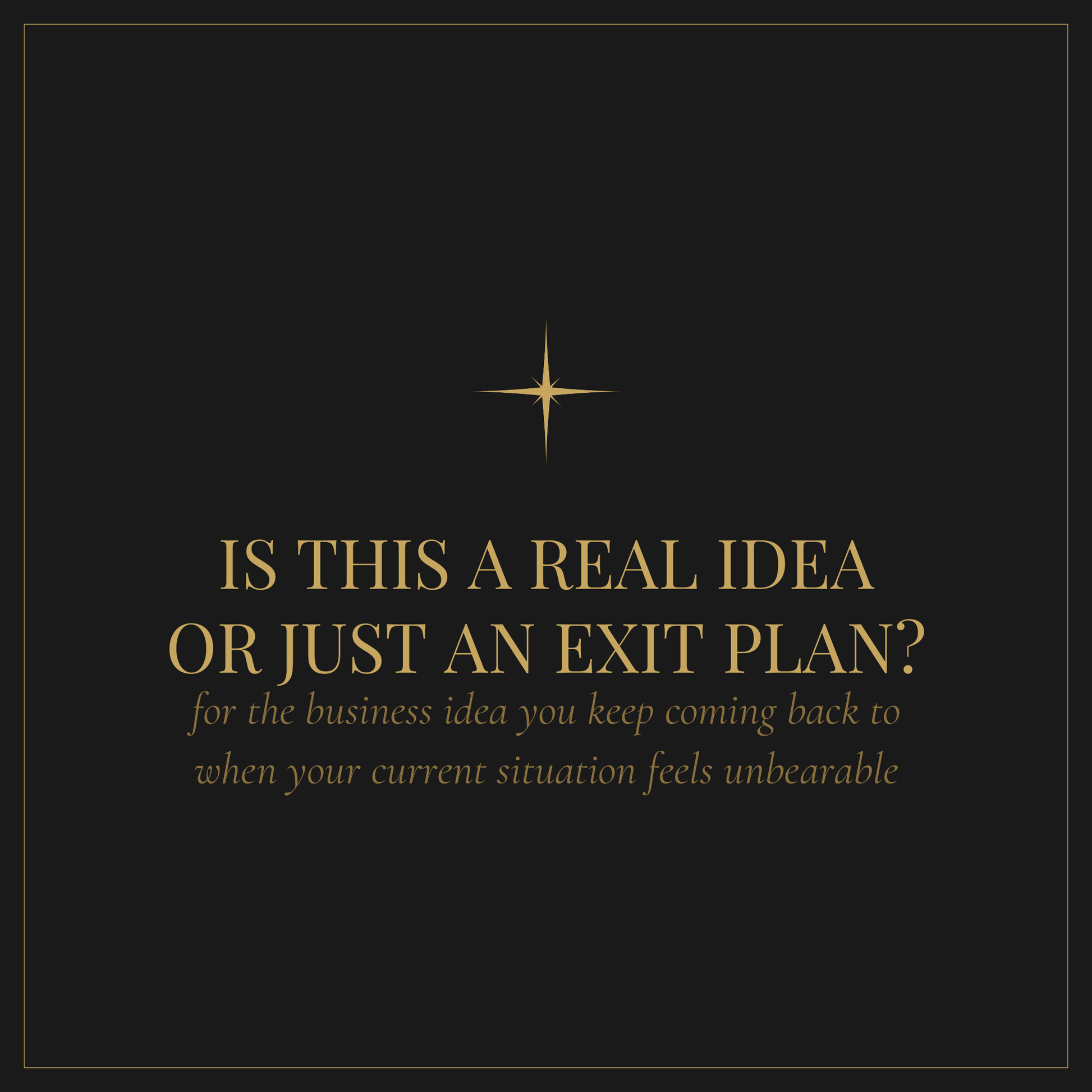 Is This a Real Idea or Just an Exit Plan — free business idea validation workbook