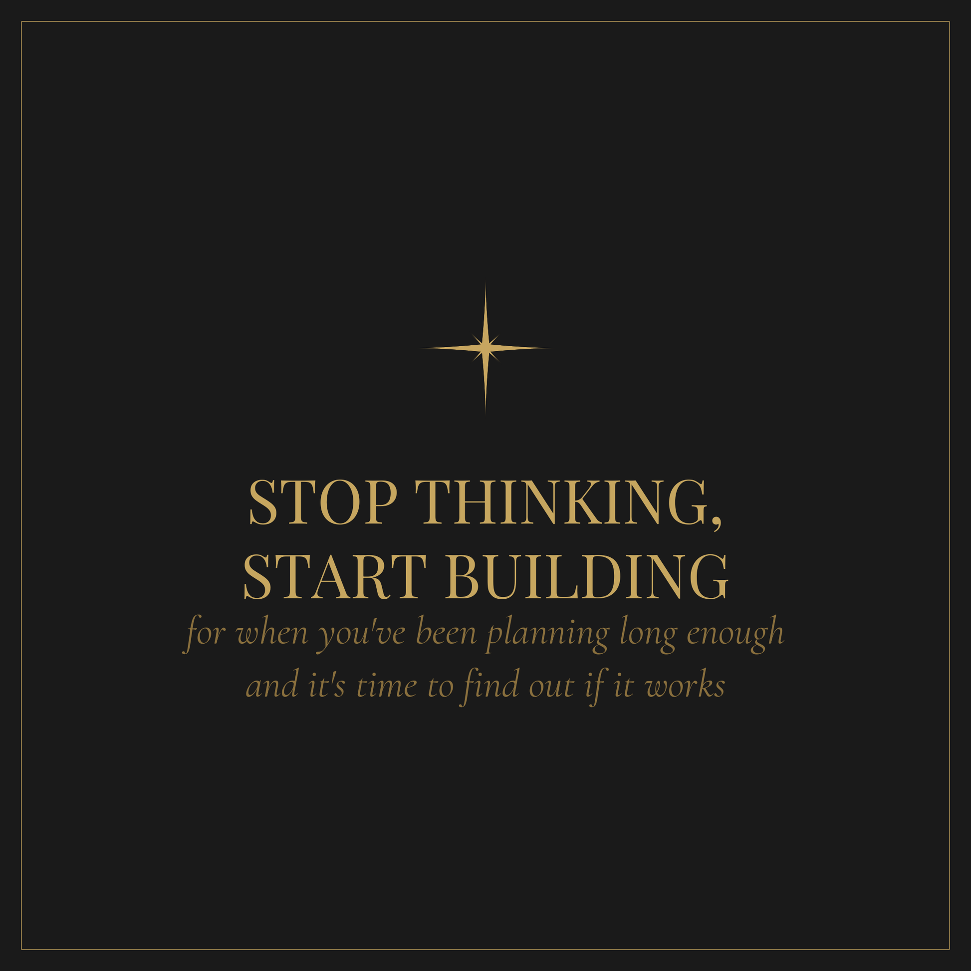 Stop Thinking Start Building — entrepreneur workbook for closing the gap between planning and starting