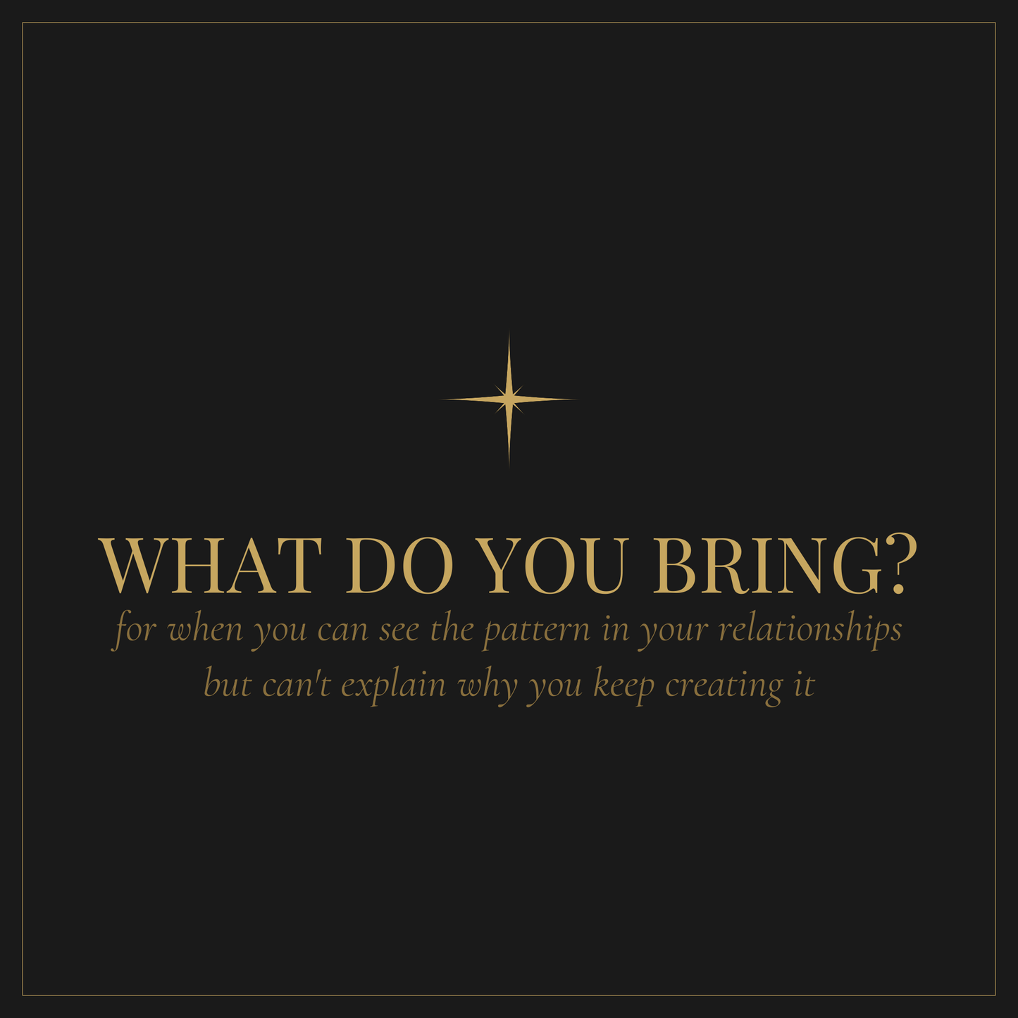 What Do You Bring — free relationship pattern self-awareness worksheet